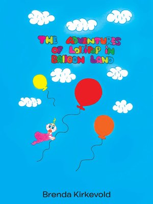cover image of The Adventures of Lollipop in Balloon Land
